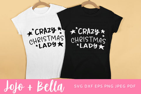 Crazy Christmas Lady Svg, Mom Christmas Shirt Svg, Christmas Quote SVG, Christmas Svg Shirt, Svg files for Cricut, Silhouette, Sublimation SVG Jojo&Bella 