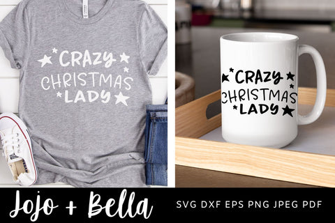 Crazy Christmas Lady Svg, Mom Christmas Shirt Svg, Christmas Quote SVG, Christmas Svg Shirt, Svg files for Cricut, Silhouette, Sublimation SVG Jojo&Bella 