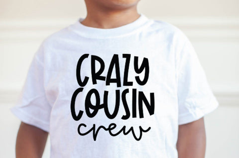 Crazy Cousin Crew SVG - Cousins SVG, Crazy Cousin Crew T-shirt SVG SVG Simply Cutz 