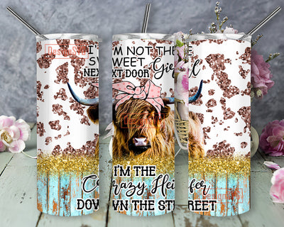 Crazy Cow Neighbor Down Street 20 oz Skinny Tumbler Sublimation Png, Highland Cow Design Digital Download PNG Instant DIGITAL Only Sublimation DesignSVG 