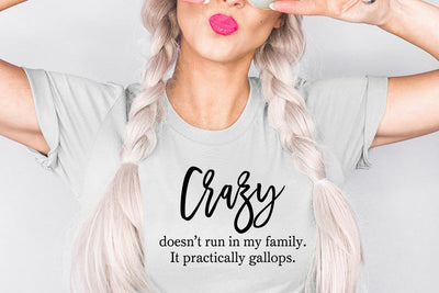 Crazy Doesn't Run In Our Family SVG SVG So Fontsy Design Shop 