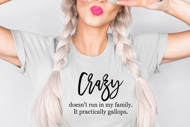 Crazy Doesn't Run In Our Family SVG SVG So Fontsy Design Shop 