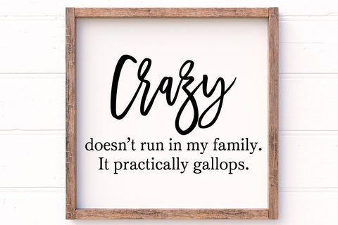 Crazy Doesn't Run In Our Family SVG SVG So Fontsy Design Shop 