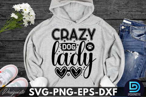 Crazy dog lady, Dog SVG Design SVG DESIGNISTIC 