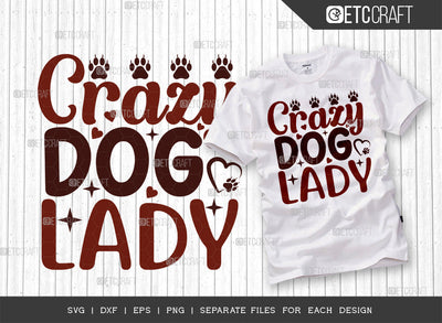 Crazy Dog Lady SVG Cut File | Pet Svg | Dog Gift Svg | Dog Bandana Svg | Dog Owner Svg | Dog Mom Svg | Dogs Quote Design SVG ETC Craft 