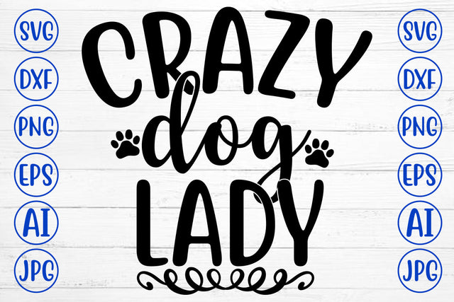CRAZY DOG LADY SVG Cut File SVG Syaman 