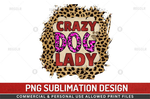 Crazy dog lady SVG Sublimation Regulrcrative 