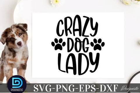 Crazy dog lady SVG SVG DESIGNISTIC 