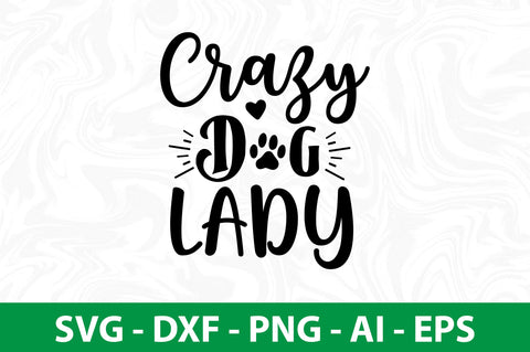 Crazy Dog Lady svg SVG nirmal108roy 