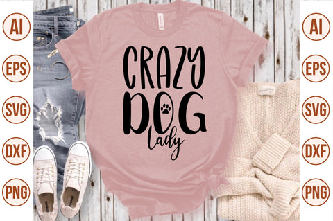 Crazy Dog Lady svg svg SVG nirmal108roy 