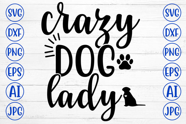 CRAZY DOG LADY SVG SVG Syaman 