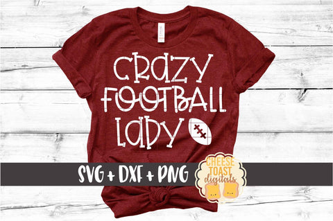 Crazy Football Lady - Football Mom SVG PNG DXF Cut Files SVG Cheese Toast Digitals 