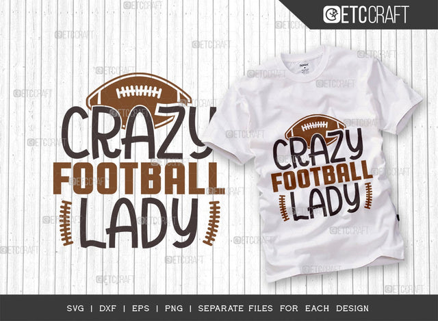 Crazy Football Lady SVG Cut File | Sports Svg | Football Svg | Crazy Lady Svg | Football Mom Svg | Quote Design SVG ETC Craft 