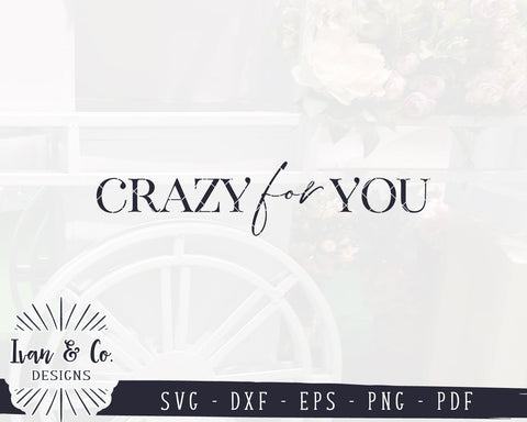 Crazy for You SVG Files | Valentine's Day Svg | Rustic Sign Svg | Commercial Use | Digital Cut Files (1160674035) SVG Ivan & Co. Designs 