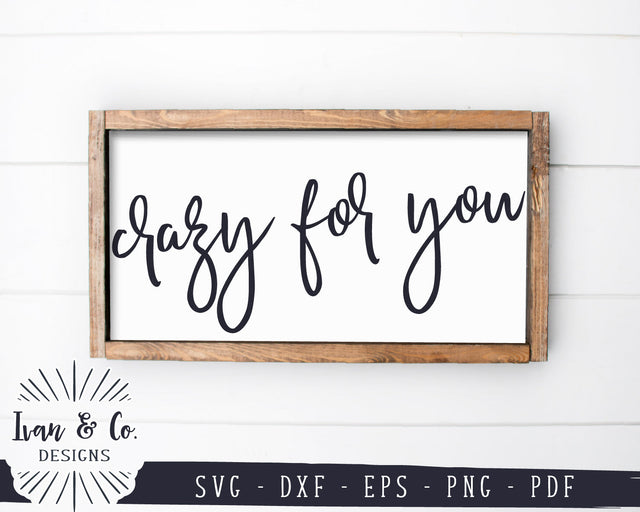Crazy for You SVG Files | Valentine's Day Svg | Rustic Sign Svg | Farmhouse Svg | Commercial Use | Digital Cut Files (1168212217) SVG Ivan & Co. Designs 