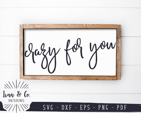 Crazy for You SVG Files | Valentine's Day Svg | Rustic Sign Svg | Farmhouse Svg | Commercial Use | Digital Cut Files (1168212217) SVG Ivan & Co. Designs 