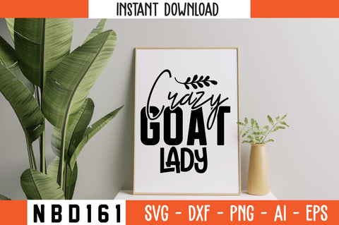 crazy goat lady Svg Design SVG Nbd161 