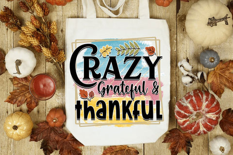 Crazy grateful & thankful Sublimation PNG, Sublimation Fall Design Sublimation Regulrcrative 