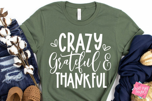 Crazy Grateful Thankful, Thanksgiving Svg, Fall Svg SVG Craft Pixel Perfect 