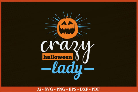 Crazy Halloween Lady Halloween SVG PNG Craft File SVG SVG Print File 