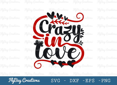 Crazy In Love | Crazy | Love | Heart | Valentines Day | Valentines Gift | Valentines Quotes | Valentines Design | T-shirt Design SVG ETC Craft 