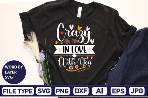 Crazy In Love With You SVG Design SVGs,Quotes and Sayings,Food & Drink,On Sale, Print & Cut SVG DesignPlante 503 