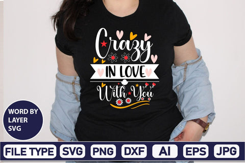 Crazy In Love With You SVG Design SVGs,Quotes and Sayings,Food & Drink,On Sale, Print & Cut SVG DesignPlante 503 