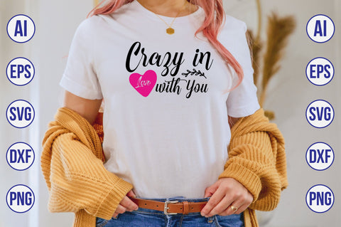 Crazy in Love with You svg SVG nirmal108roy 