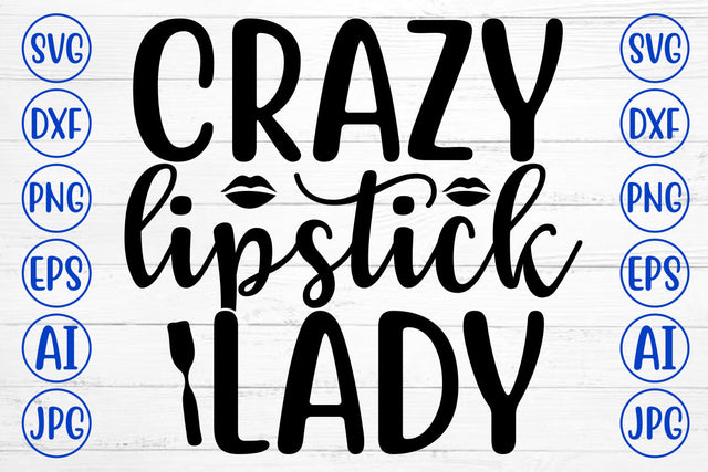 Crazy Lipstick Lady SVG Cut File SVG Syaman 