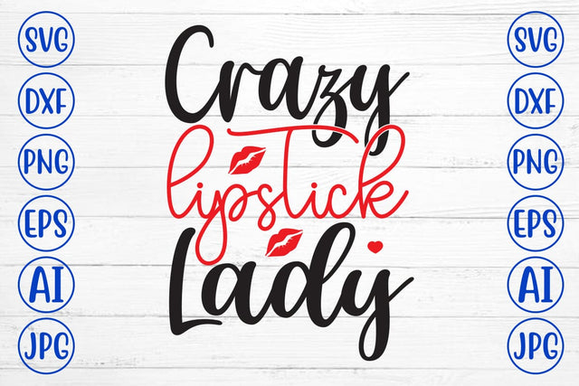 Crazy Lipstick Lady SVG Cut File SVG Syaman 