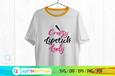 Crazy Lipstick Lady Svg, Lipstick Svg, Makeup Svg, Cosmetic Svg SVG Artinrhythm shop 
