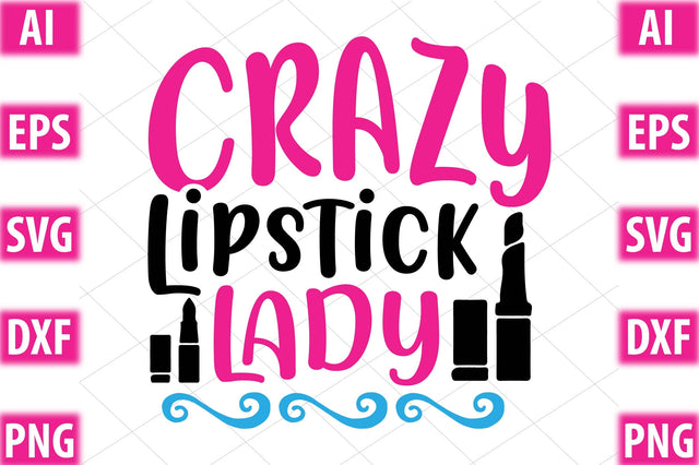 Crazy Lipstick Lady SVG SVGista 