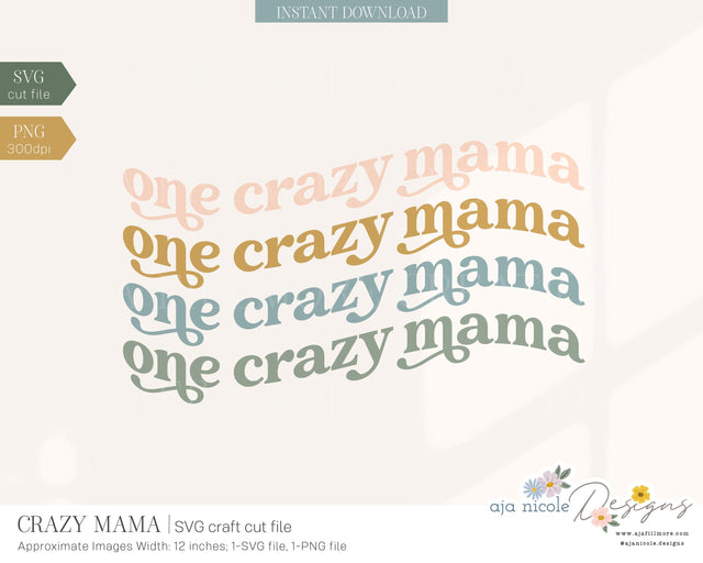 Crazy Mama SVG SVG Aja Nicole Designs 