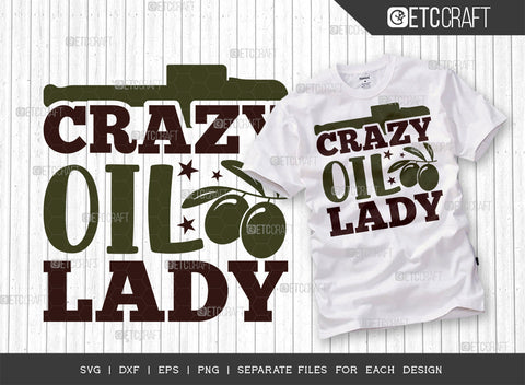 Crazy Oil Lady SVG Bundle, Essential Oil Svg, Mama Svg, Oil Svg, Oil Therapy Svg, Sayings, Oil Quotes, ETC T00253 SVG ETC Craft 