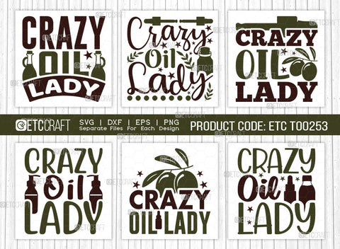 Crazy Oil Lady SVG Bundle, Essential Oil Svg, Mama Svg, Oil Svg, Oil Therapy Svg, Sayings, Oil Quotes, ETC T00253 SVG ETC Craft 