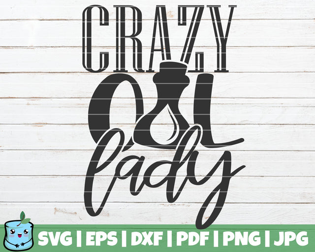 Crazy Oil Lady SVG MintyMarshmallows 