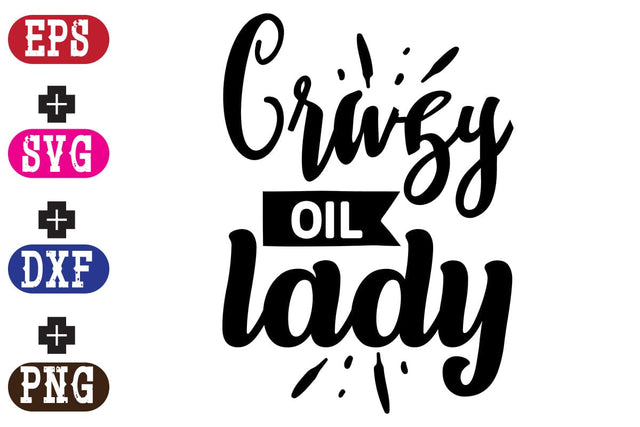 Crazy Oil lady SVG Nurstore 