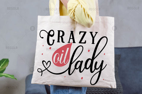 Crazy oil lady SVG SVG Regulrcrative 