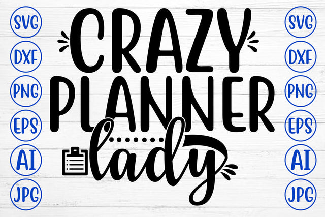 CRAZY PLANNER LADY SVG Cut File SVG Syaman 