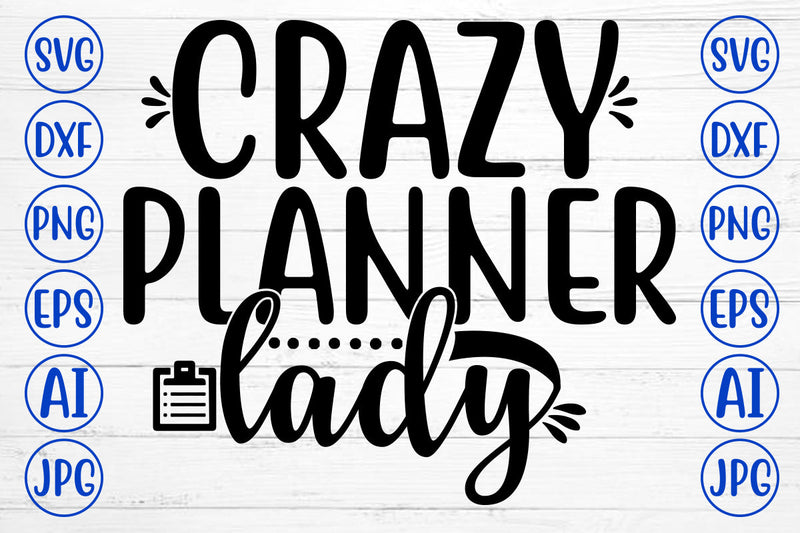 CRAZY PLANNER LADY SVG Cut File SVG Syaman 
