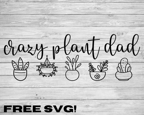 Crazy plant dad SVG Good Morning Chaos 