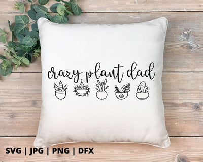 Crazy plant dad SVG Good Morning Chaos 