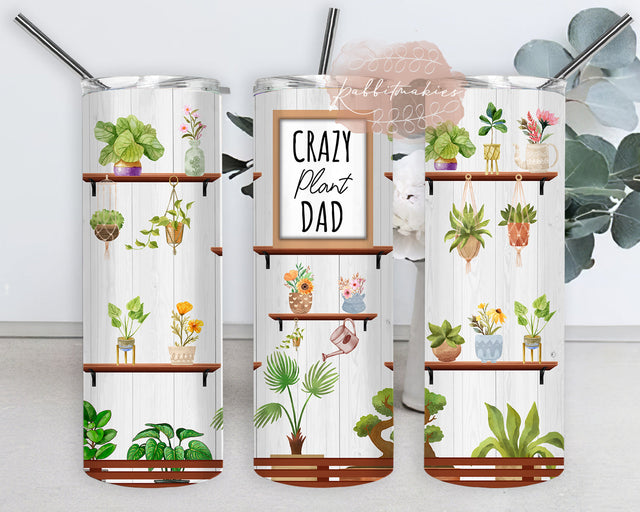 Crazy Plant Dad Tumbler Template, Plant 20oz Tumbler Wrap, Dad Tumbler Png, Father's Day Gift, Plant Sublimation Design, Digital Download Sublimation Rabbitmakies 