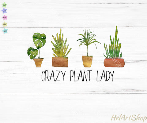 Crazy Plant Lady Png, Sublimation Png Sublimation _HelArtShop_ 