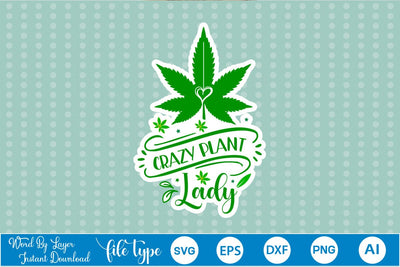 Crazy Plant Lady Sticker SVG SVGs,Quotes and Sayings,Food & Drink,On Sale, Print & Cut SVG DesignPlante 503 