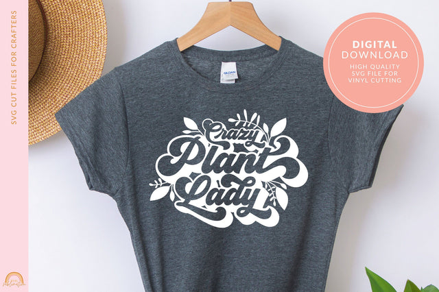 Crazy Plant Lady SVG File for Women SVG Pixel Sublimation 