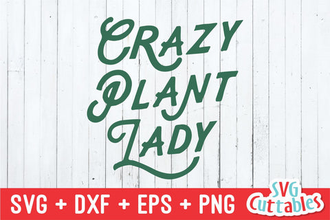 Crazy Plant Lady svg - Gardening Cut File - svg - dxf - eps - png - Hobby - Plants svg - Silhouette - Cricut - Digital File SVG Svg Cuttables 