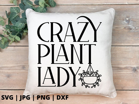 Crazy plant lady SVG Good Morning Chaos 