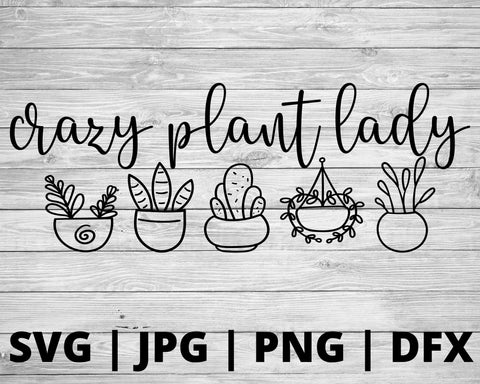 Crazy plant lady SVG Good Morning Chaos 