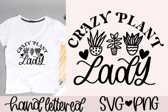 Crazy plant lady svg, plant lover svg, plant shirt svg, succulent svg, hand lettered svg, plant mom svg, gardening svg, funny plant svg SVG AnitaAlyiaLettering 